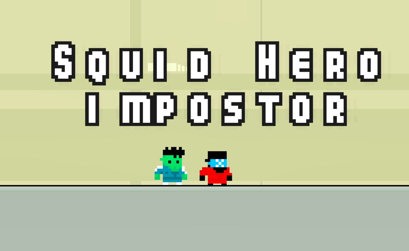 Squid Hero Impostor